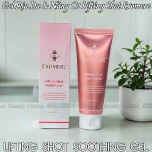 GEL LÀM DỊU & NÂNG CƠ LIFTING SHOT